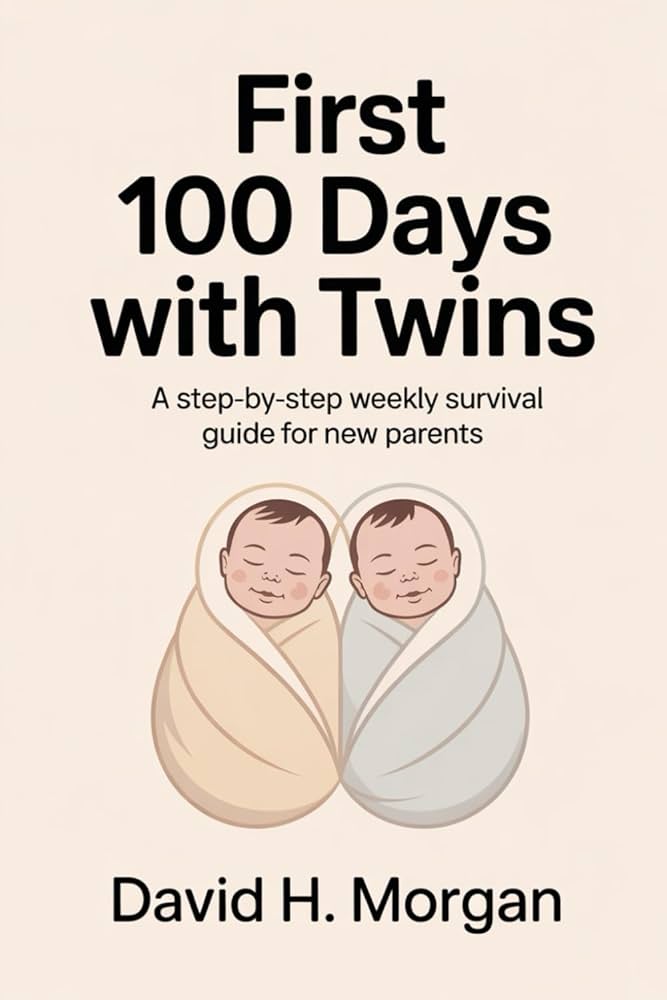 The First 100 Days With Twins: A Survival Plan